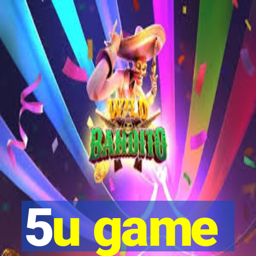 5u game